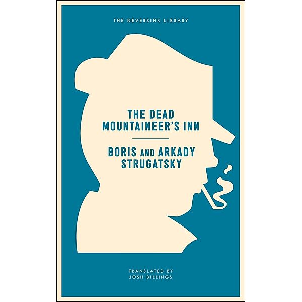 The Dead Mountaineer's Inn / Neversink, Arkady Strugatsky, Boris Strugatsky