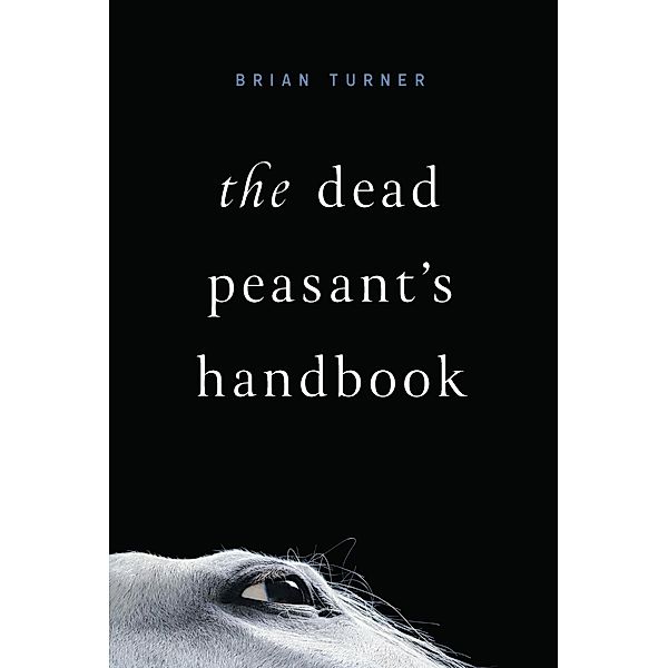 The Dead Peasant's Handbook, Brian Turner