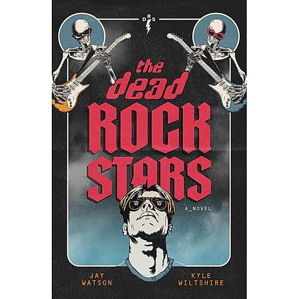 The Dead Rock Stars, Jay Watson, Kyle Wiltshire
