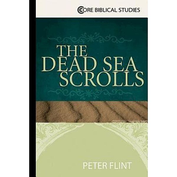 The Dead Sea Scrolls, Peter W. Flint