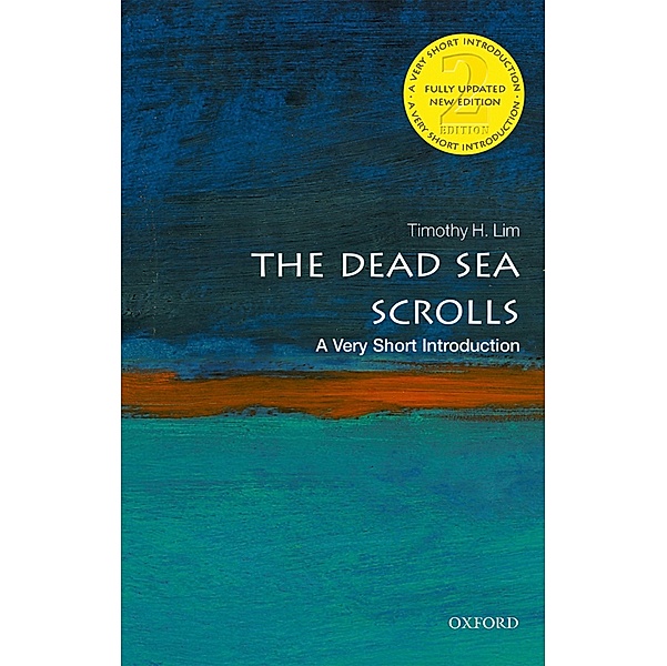 The Dead Sea Scrolls: A Very Short Introduction / Very Short Introductions, Timothy H. Lim