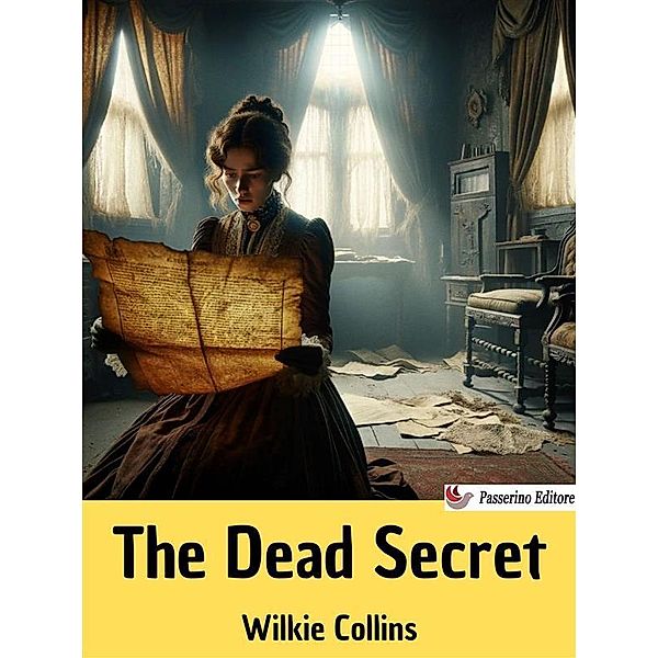 The Dead Secret, Wilkie Collins