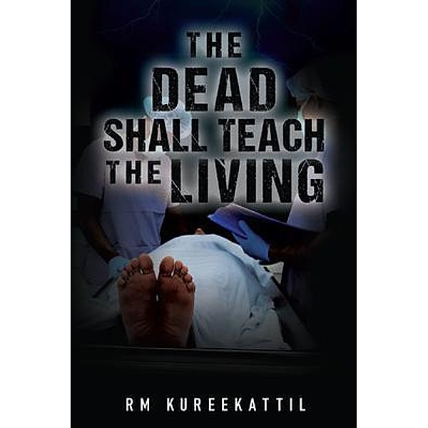 The Dead Shall Teach the Living, Rm Kureekattil