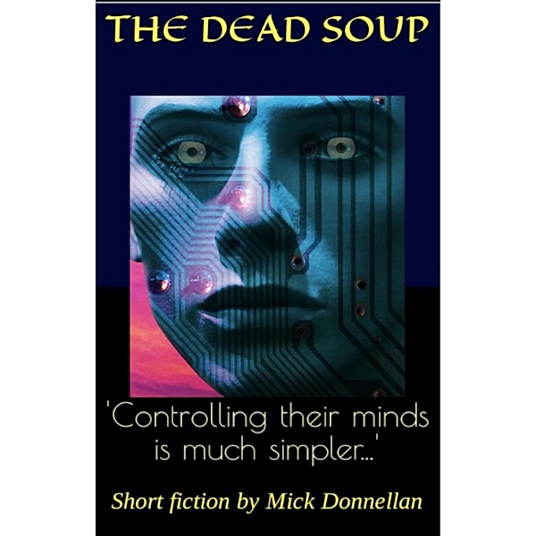 The Dead Soup, Mick Donnellan