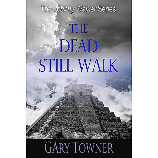 The Dead Still Walk, Gary Towner