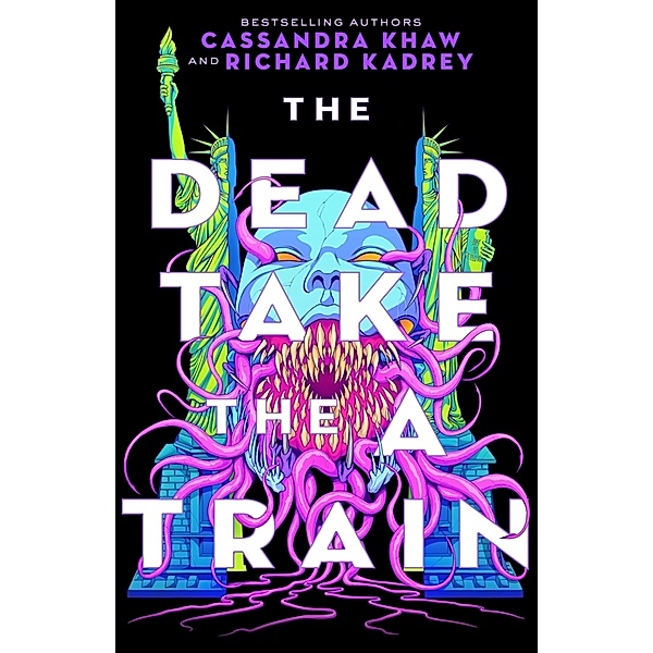 The Dead Take the A Train, Richard Kadrey, Cassandra Khaw