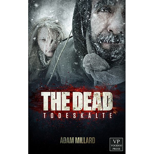 The Dead: The Dead 2: Todeskälte, Adam Millard