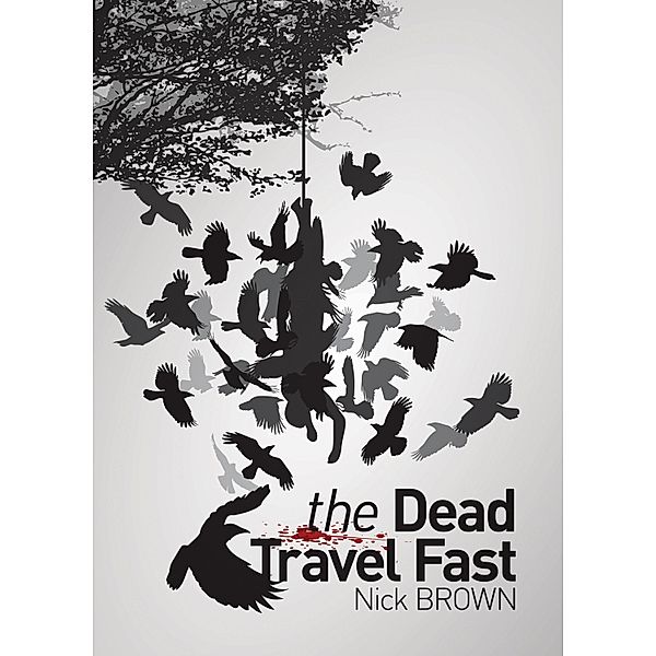 The Dead Travel Fast, Nick Brown