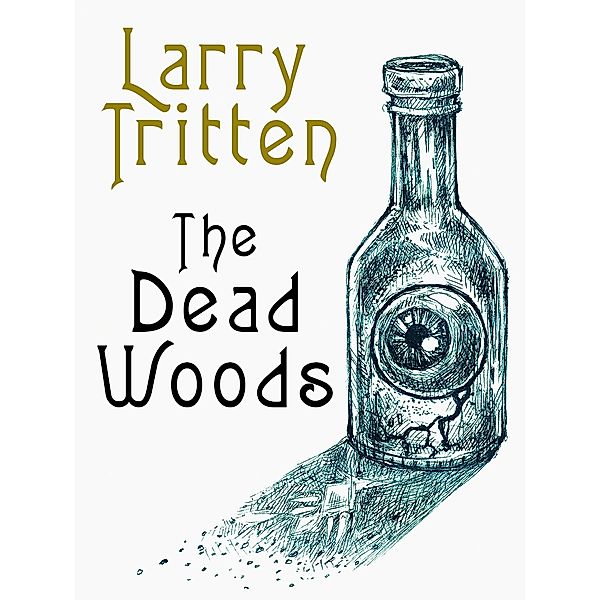 The Dead Woods, Larry Tritten