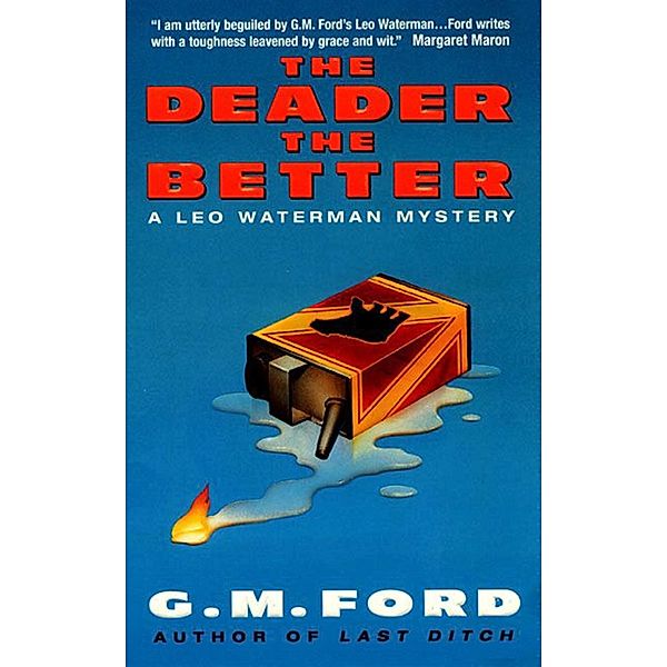 The Deader the Better, G. M. Ford