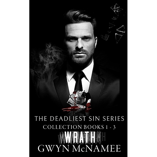 The Deadliest Sin Series Collection Books 1-3: Wrath, Gwyn McNamee