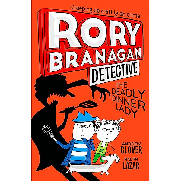 The Deadly Dinner Lady / Rory Branagan (Detective) Bd.4, Andrew Clover