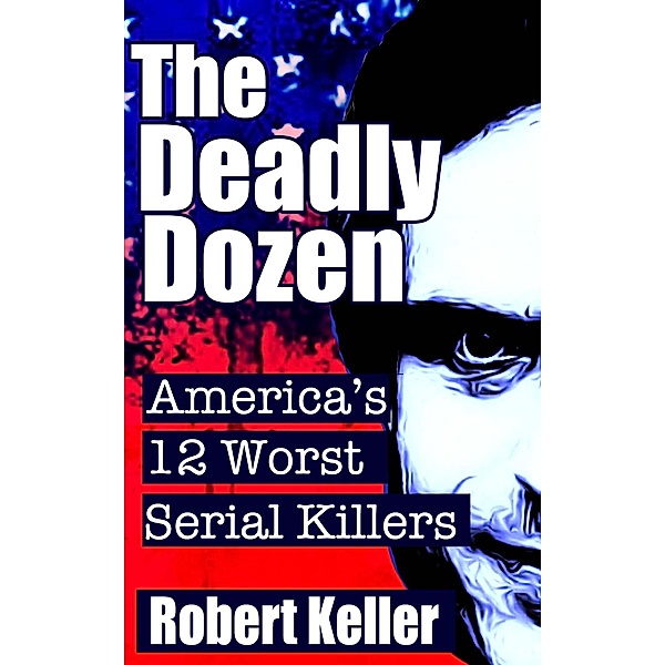 The Deadly Dozen, Robert Keller