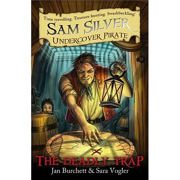 The Deadly Trap / Sam Silver: Undercover Pirate Bd.4, Jan Burchett, Sara Vogler