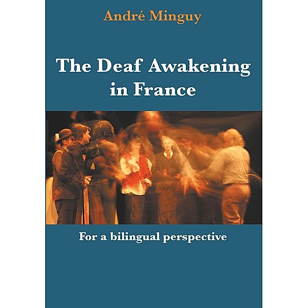 The Deaf Awakening in France, André Minguy