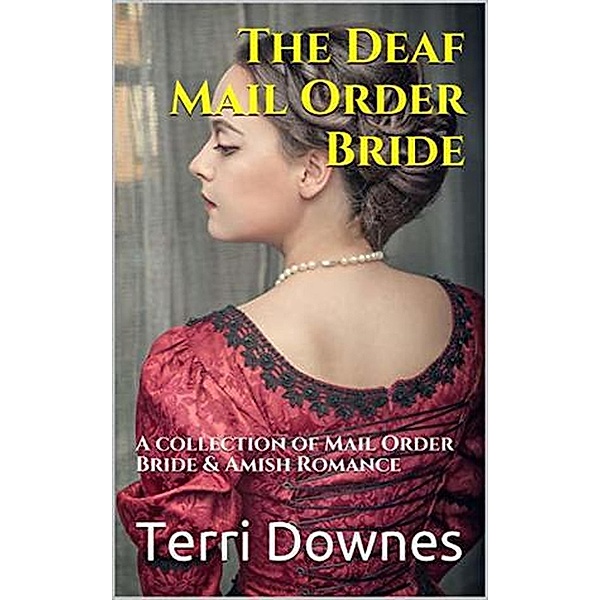 The Deaf Mail Order Bride, Terri Downes