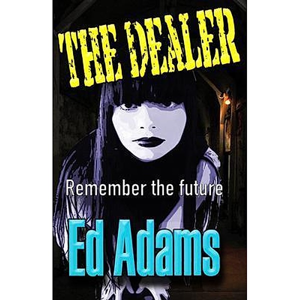 The Dealer, Ed Adams