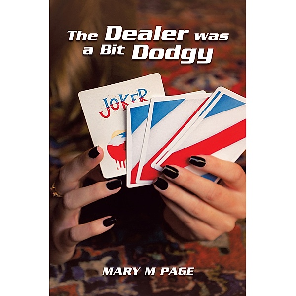 The Dealer was a Bit Dodgy, Mary M Page