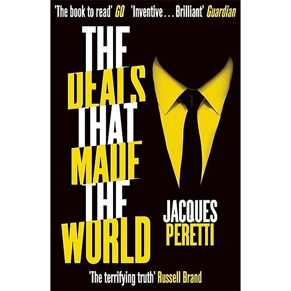 The Deals that Made the World, Jacques Peretti