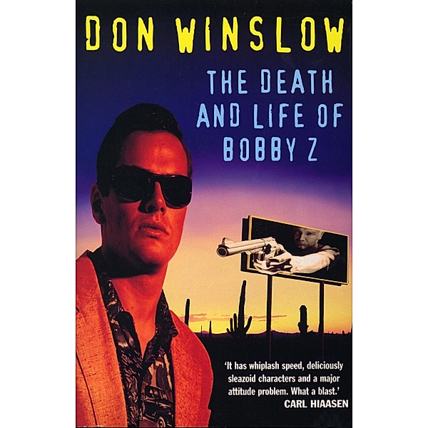 The Death And Life Of Bobby Z, Don Winslow