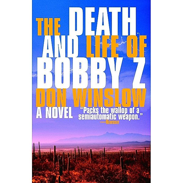 The Death and Life of Bobby Z, Don Winslow