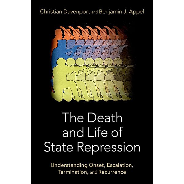 The Death and Life of State Repression, Christian Davenport, Benjamin Appel
