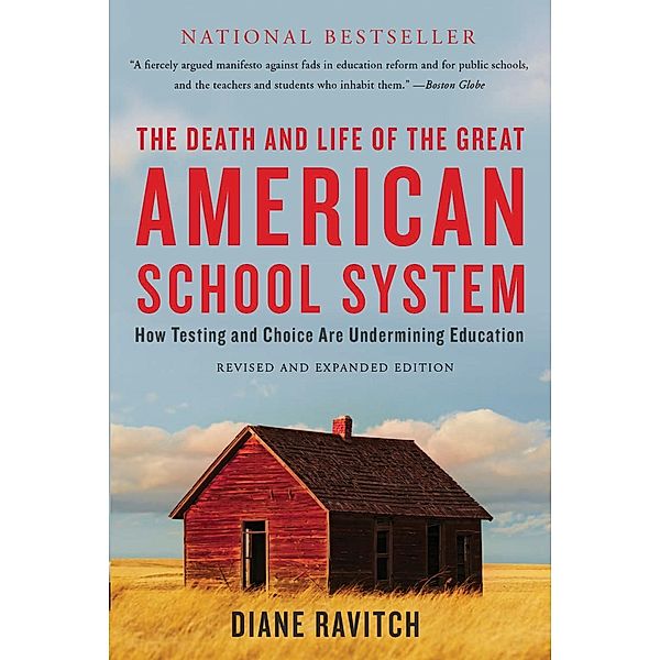 The Death and Life of the Great American School System, Diane Ravitch