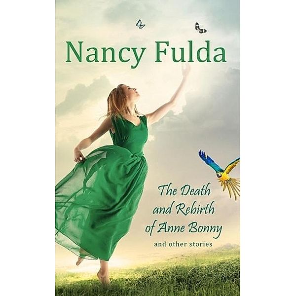 The Death and Rebirth of Anne Bonny, Nancy Fulda