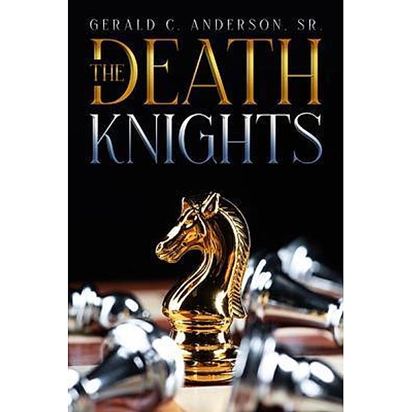 The Death Knights, Gerald C Anderson Sr