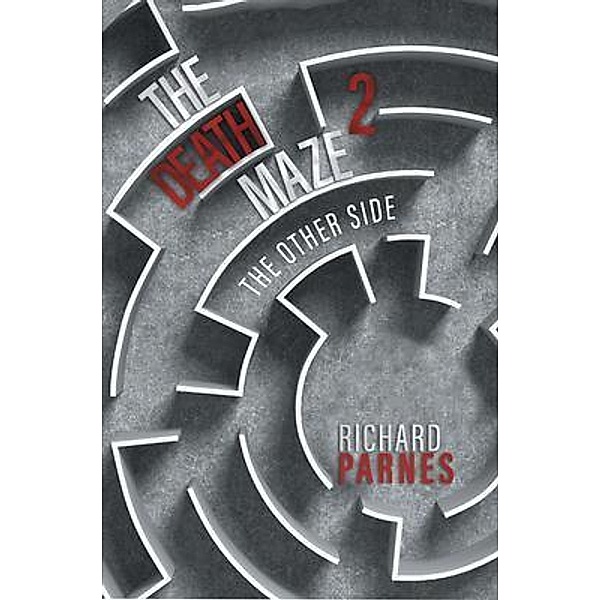 The Death Maze 2 / Writers Branding LLC, Richard Parnes