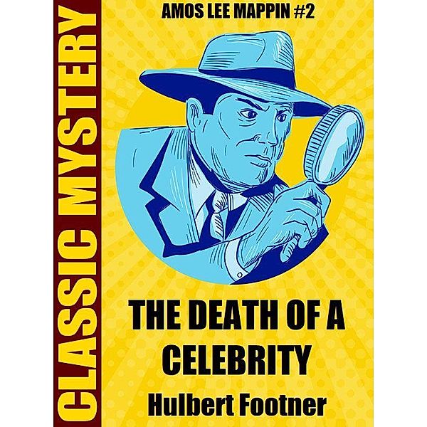 The Death of a Celebrity / Wildside Press, Hulbert Footner