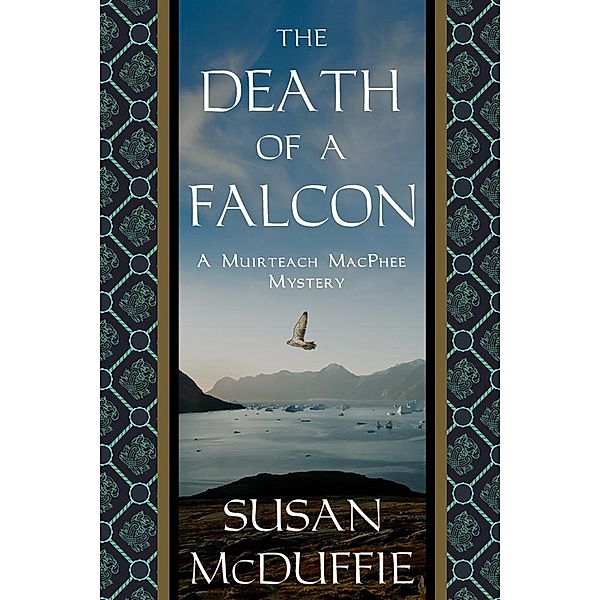 The Death of a Falcon (Muirteach MacPhee Mysteries, #4) / Muirteach MacPhee Mysteries, Susan McDuffie