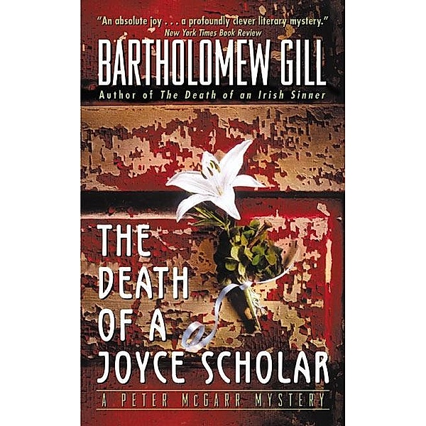 The Death of a Joyce Scholar / A Peter McGarr Mystery Bd.8, Bartholomew Gill