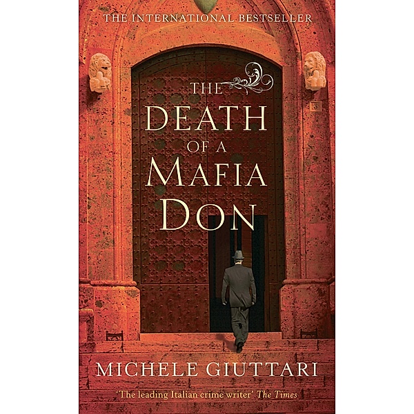 The Death Of A Mafia Don / Michele Ferrara Bd.3, Michele Giuttari