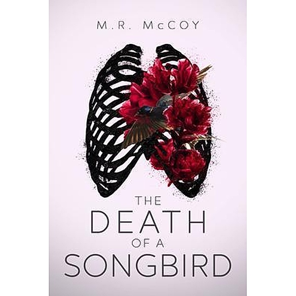 The Death of a Songbird, M. R. McCoy