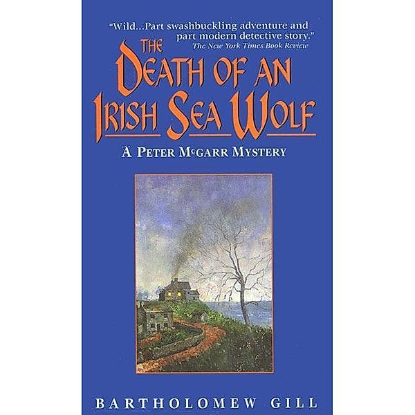 The Death of an Irish Sea Wolf / A Peter McGarr Mystery Bd.12, Bartholomew Gill