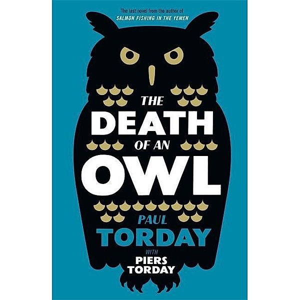 The Death of an Owl, Paul Torday, Piers Torday