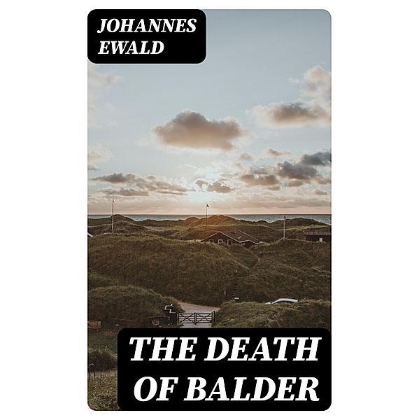 The Death of Balder, Johannes Ewald