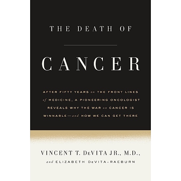 The Death of Cancer, Jr. DeVita, Elizabeth DeVita-Raeburn