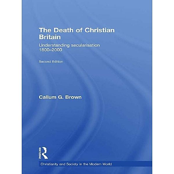 The Death of Christian Britain, Callum G. Brown