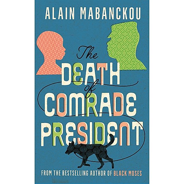 The Death of Comrade President, Alain Mabanckou