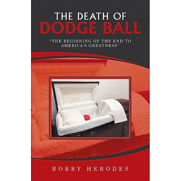 The Death of Dodge Ball, Bobby Herodes