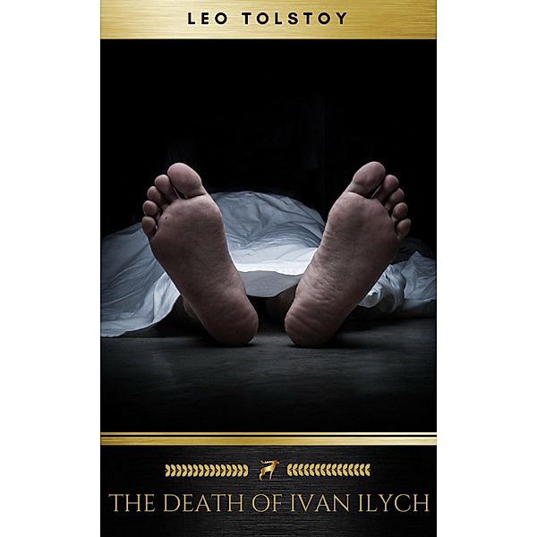 The Death of Ivan Ilych, Leo Tolstoy, Golden Deer Classics