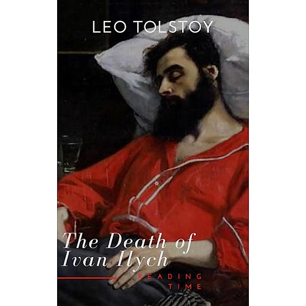 The Death of Ivan Ilych, Lev Nikolayevich Tolstoy, Reading Time