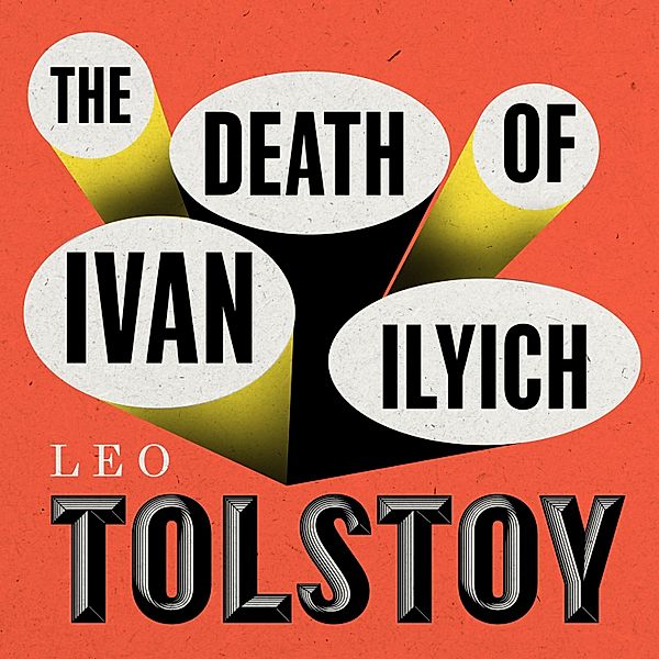 The Death of Ivan Ilyich, Leo Tolstoy