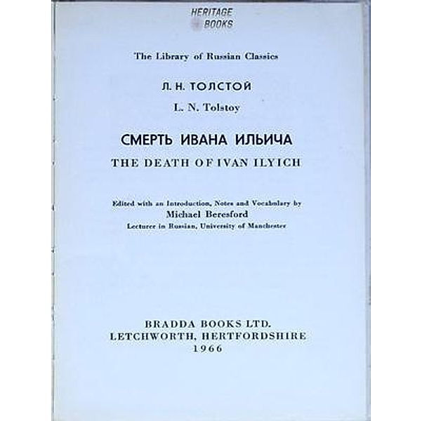 The Death of Ivan Ilyich / Heritage Books, Leo Tolstoy