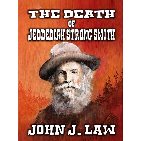 The Death of Jeddediah Strong Smith, John J. Law