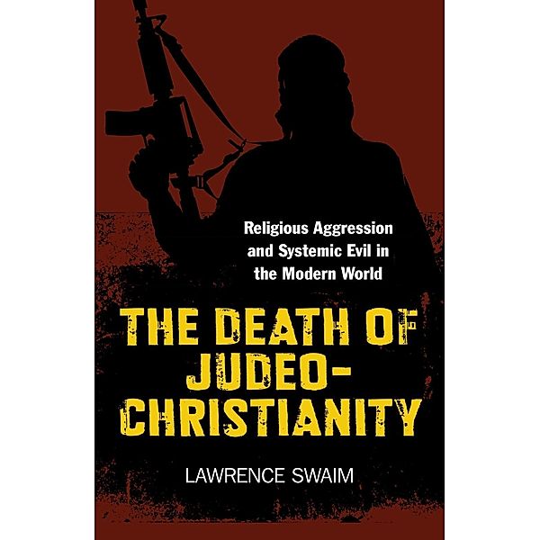 The Death of Judeo-Christianity, Lawrence Swaim