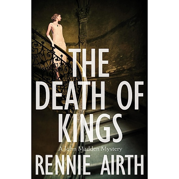 The Death of Kings, Rennie Airth