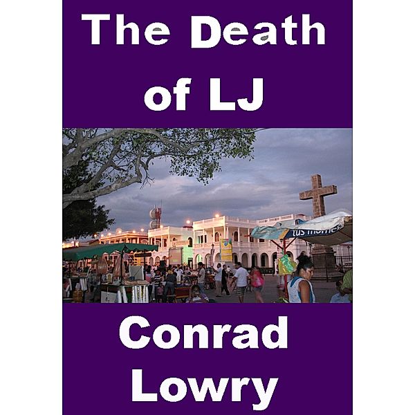 The Death of LJ (My Brother a Murderer, #1), Conrad Lowry